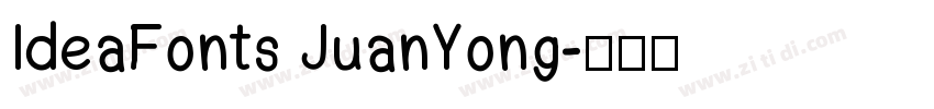 IdeaFonts JuanYong字体转换